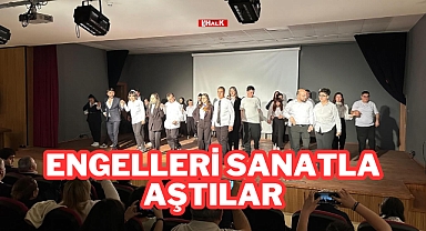 Engelleri Sanatla Aştılar