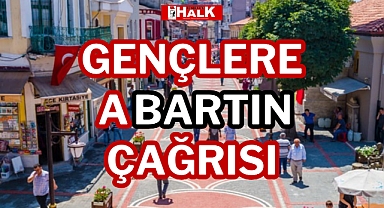 GENÇLERE ABARTIN ÇAĞRISI