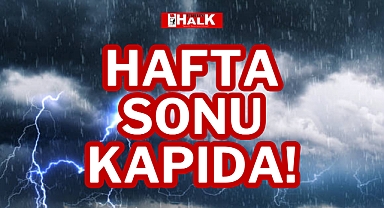 HAFTA SONU KAPIDA!