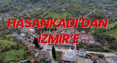 HASANKADI'DAN İZMİR'E