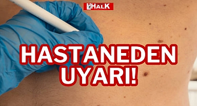 HASTANEDEN UYARI!