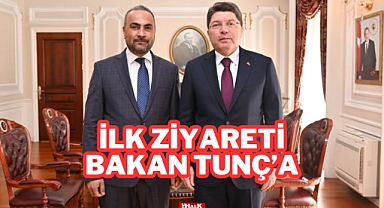 İlk Ziyareti Bakan Tunç'a