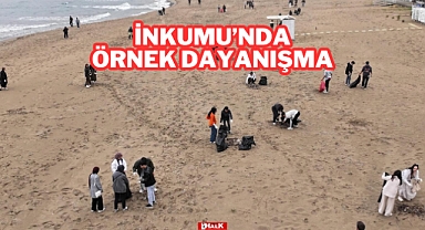 İnkumu'nda Örnek Dayanışma