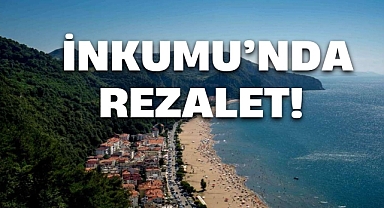 İNKUMU’NDA REZALET!