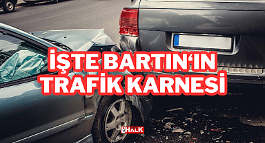 İşte Bartın'ın Trafik Karnesi