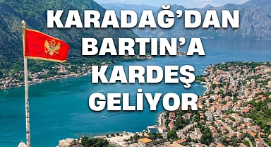 KARADAĞ'DAN BARTIN'A KARDEŞ GELİYOR