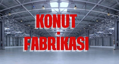 KONUT FABRİKASI