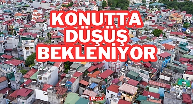 Konutta Düşüş Beklentisi