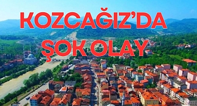KOZCAĞIZ'DA ŞOK OLAY