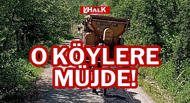 O KÖYLERE MÜJDE!