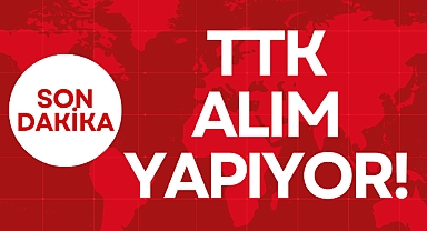 TTK ALIM YAPIYOR!