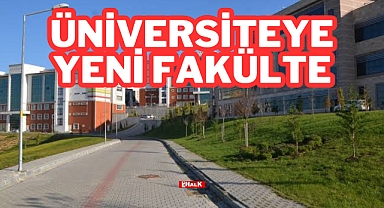 Üniversiteye Yeni Fakülte