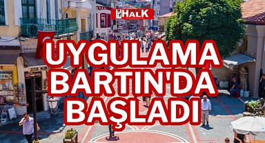 UYGULAMA BARTIN'DA BAŞLADI