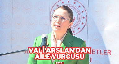 Vali Arslan'dan Aile Vurgusu