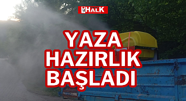 YAZA HAZIRLIK BAŞLADI