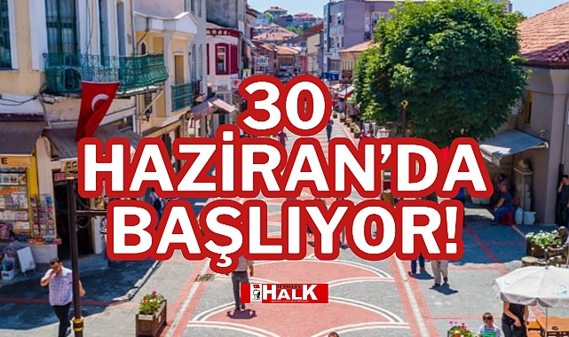 30 haziran'da başlıyor!