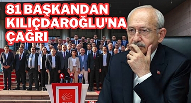 81 Başkandan Kılıçdaroğlu'na Çağrı