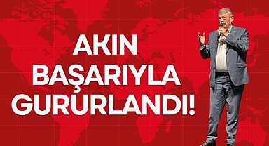 AKIN BAŞARIYLA GURURLANDI!