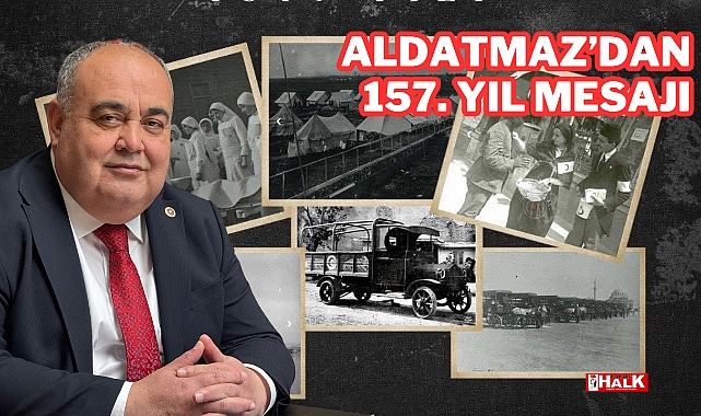 Aldatmaz'dan 157. Yıl Mesajı