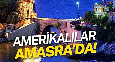 AMERİKALILAR AMASRA’DA!