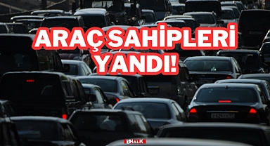 Araç Sahipleri Yandı
