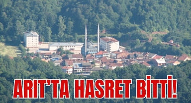 ARIT'TA HASRET BİTTİ!