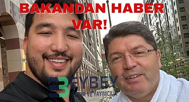 BAKANDAN HABER VAR!