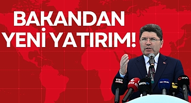 BAKANDAN YENİ YATIRIM!