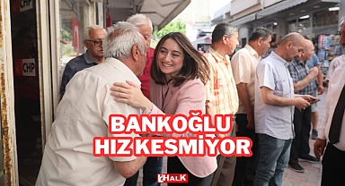 BANKOĞLU HIZ KESMİYOR