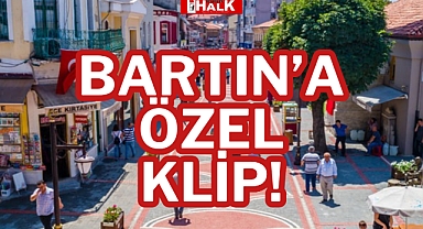 BARTIN’A ÖZEL KLİP!