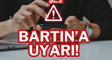BARTIN’A UYARI!