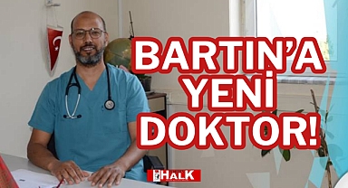 BARTIN'A YENİ DOKTOR!