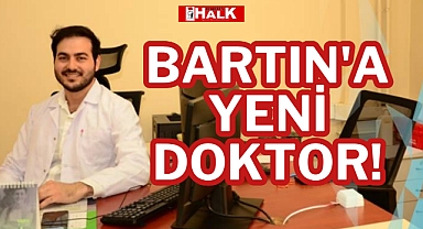 BARTIN'A YENİ DOKTOR!
