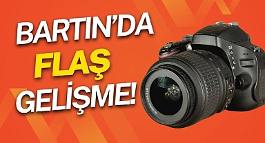 BARTIN'DA FLAŞ GELİŞME!