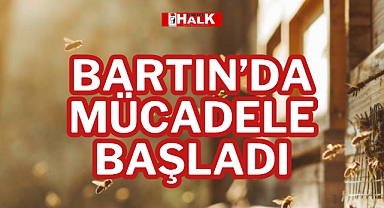 BARTIN’DA MÜCADELE BAŞLADI
