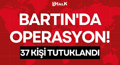 BARTIN'DA OPERASYON!