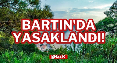 BARTIN'DA YASAKLANDI!