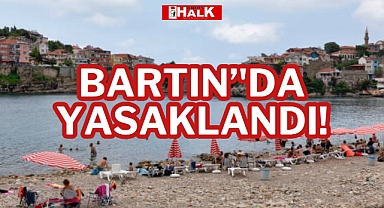 BARTIN'DA YASAKLANDI!