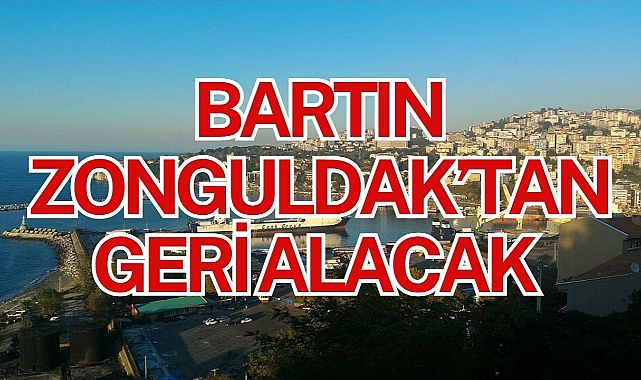 Bartın zonguldak’tan geri alacak