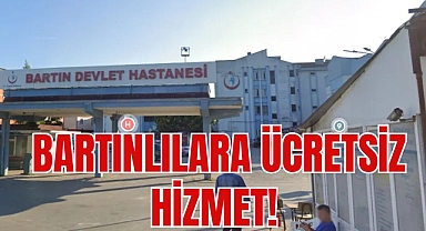 BARTINLILARA ÜCRETSİZ HİZMET!