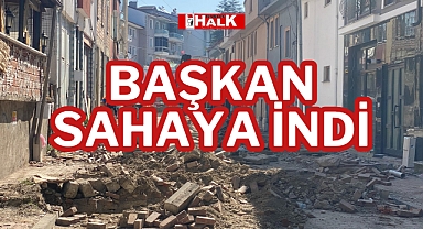 BAŞKAN SAHAYA İNDİ