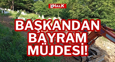 BAŞKANDAN BAYRAM MÜJDESİ!