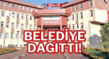 BELEDİYE DAĞITTI!