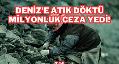 Çevre Kirletmeye Milyonluk Ceza
