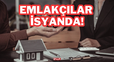 Emlakçılar İsyanda!
