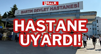 HASTANE UYARDI!