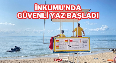 İnkumu’nda Güvenli Yaz Başladı