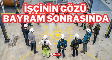 İşçinin Gözü Bayram Sonrasında