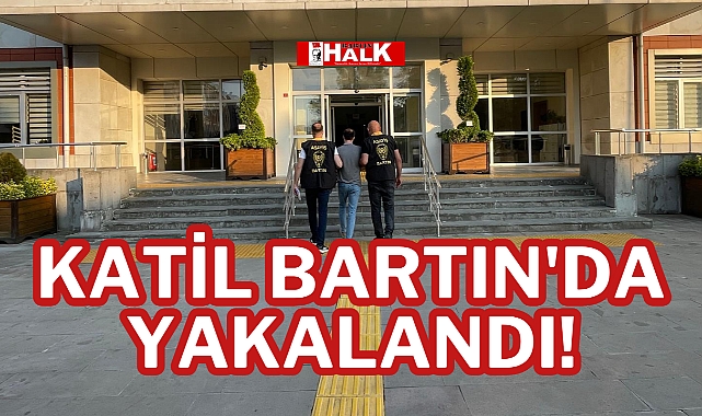 Katil bartın'da yakalandı!