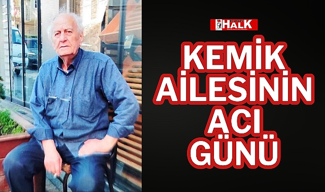 Kemik ailesinin acı günü